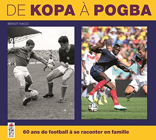 De Kopa à Pogba, 60 ans de football à se raconter en famille