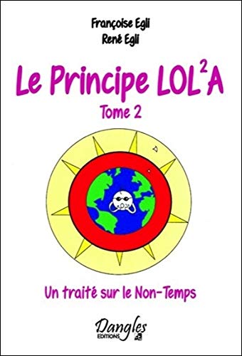 Le Principe Lola - T2 : Un traité sur le Non-Temps