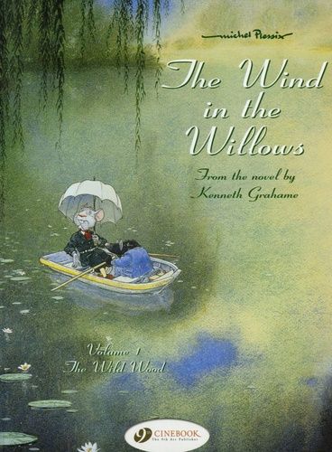 The Wind In The Willows Tome 1 - The Wild Wood