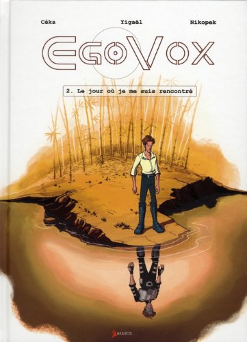 EgoVox, Tome 2 : Le jour où je me suis rencontré
