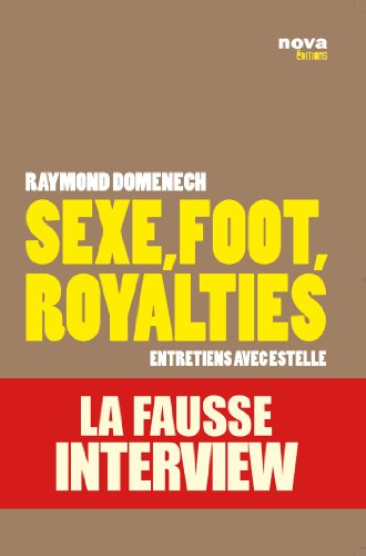 Sexe, Foot, Royalties - La Fausse Interview [Entretiens avec Estelle]