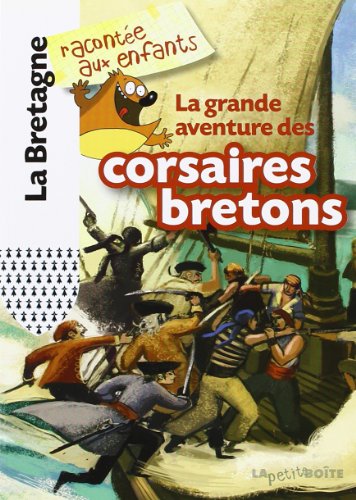 Grandes aventures des corsaires bretons