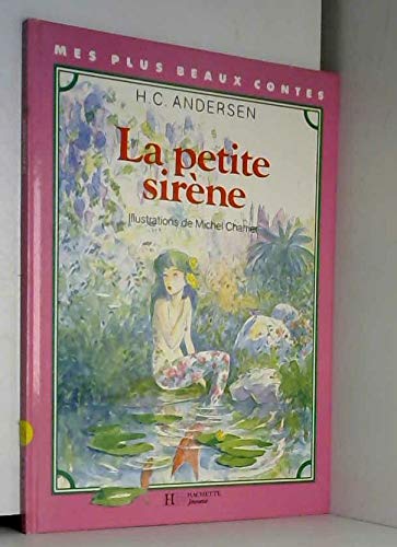 La Petite sirène (Mes plus beaux contes)