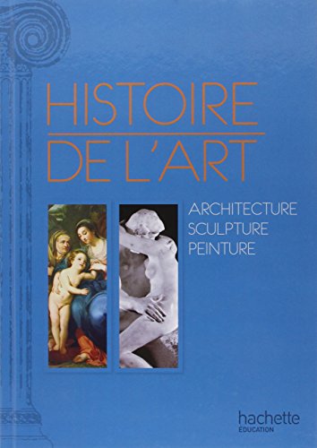 Histoire de l'art. Peinture, sculpture et architecture
