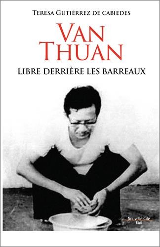Van Thuan, libre derrière les barreaux