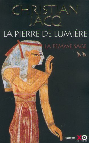 La Pierre de lumière, tome 2 : La Femme sage
