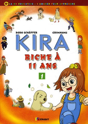 Kira riche à 11 ans, Tome 1 :