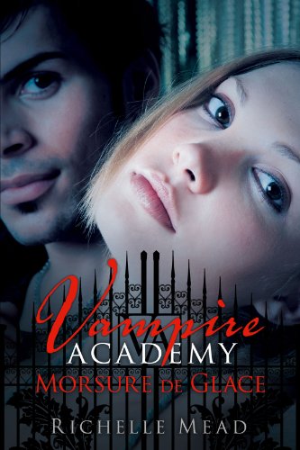 Vampire Academy, tome 2 : Morsure de glace