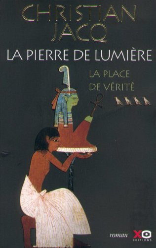 La Pierre de lumière, tome 4 : La Place de vérité