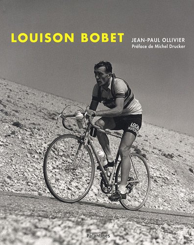 LOUISON BOBET, la légende du cyclisme