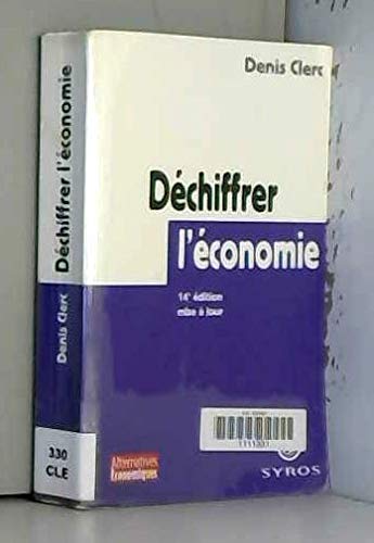 Déchiffrer l'économie. 14ème édition