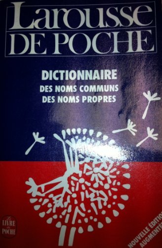 Larousse de poche : Dictionnaire des noms communs, des noms propres, précis de grammair