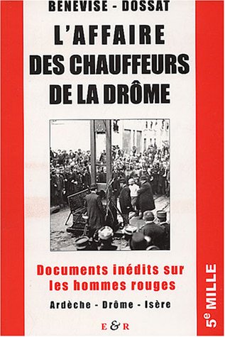 L'affaire des chauffeurs de la Drôme : Documents inédits sur les hommes rouges