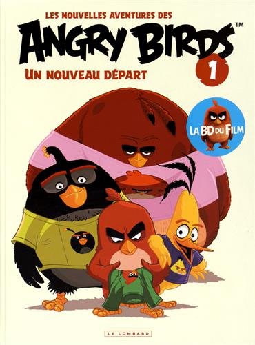 Les nouvelles aventures des ANGRY BIRDS - tome 1 - Un nouveau départ