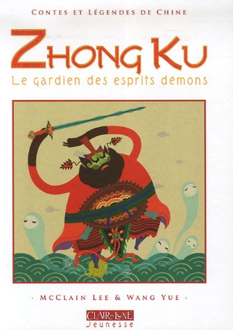 Zhong Ku : Le gardien des esprits démons