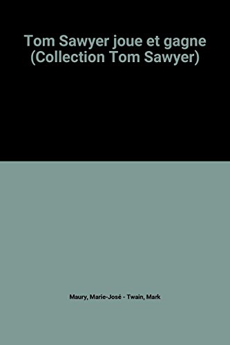 Tom Sawyer joue et gagne (Collection Tom Sawyer)