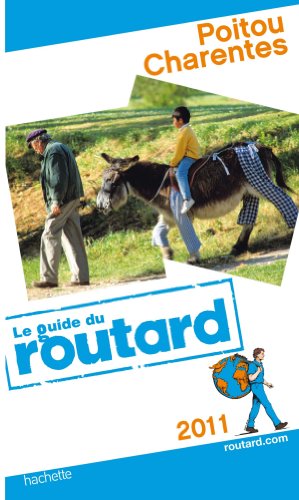 Guide du Routard Poitou, Charentes 2011