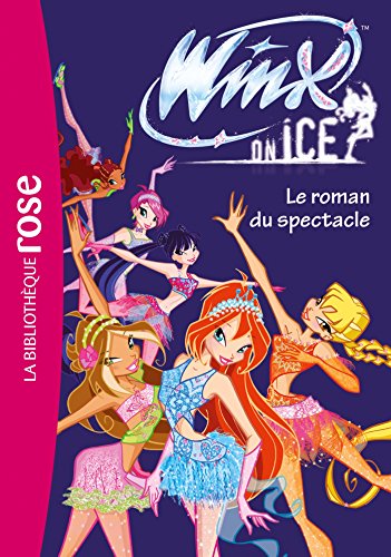 Winx Club - Winx on Ice - Le roman du spectacle