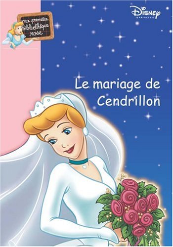 Ma Princesse préférée : Le mariage de Cendrillon