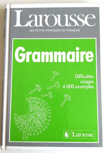Larousse Grammaire: Larousse De La Grammaire