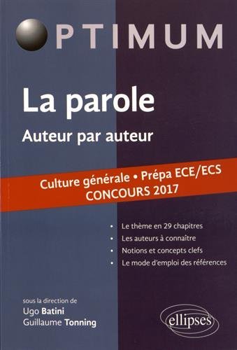 La Parole Auteur par Auteur Culture Générale Prépa ECE/ECS Concours 2017
