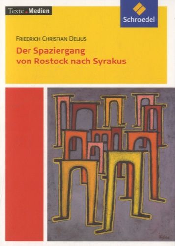 Der Spaziergang von Rostock nach Syrakus.Textausgabe mit Materialteil