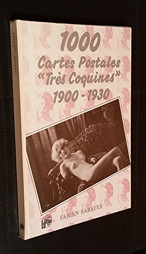 1000 cartes postales très coquines 1900-1930 (1000 cartes postales)