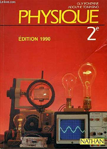 PHYSIQUE 2NDE. Edition 1990