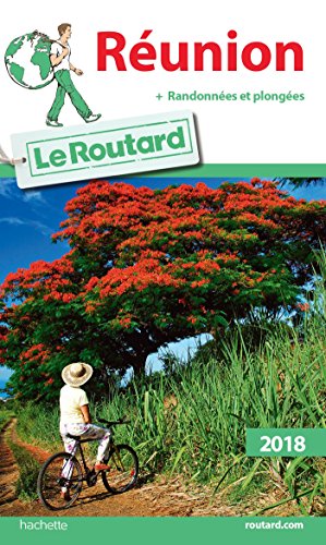 Guide du Routard Réunion 2018: (+ randonnées et plongées)