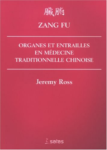 Zang Fu : Organes et entrailles en Médecine Traditionnelle Chinoise