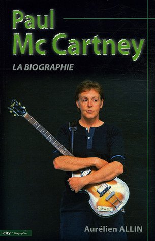 Paul McCartney : La Biographie