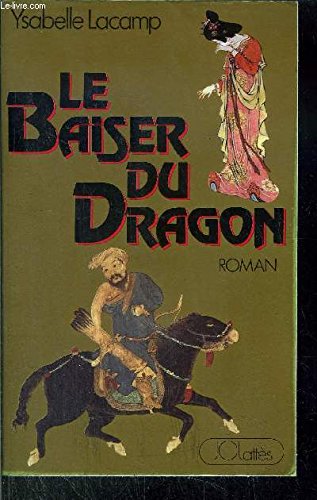 Le baiser du dragon : roman