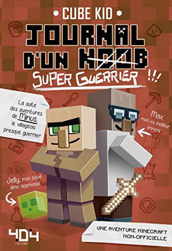 Journal d'un noob (super guerrier) tome 2 - Minecraft (2)