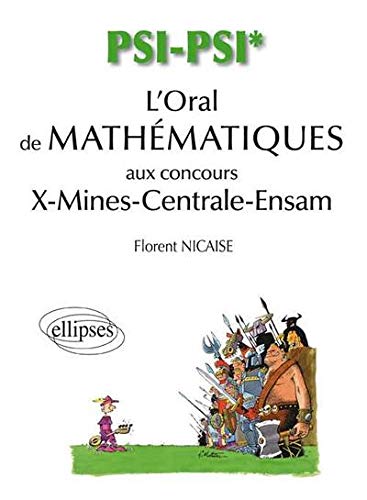 L'Oral de Mathématiques & d'Informatique X-Mines Centrale Filiere PSI-PSI*