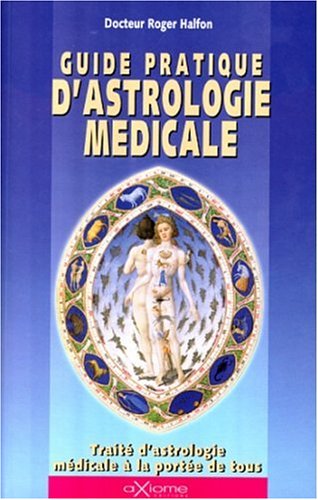 Guide pratique d'astrologie médicale