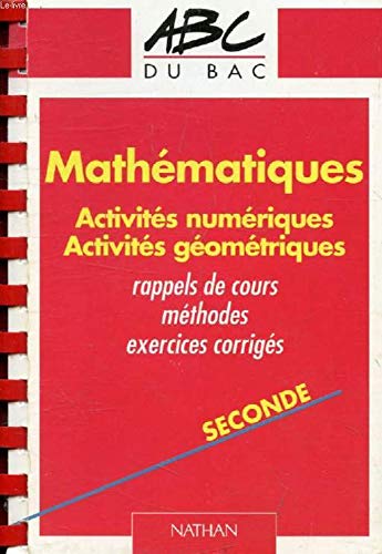 Mathématiques, seconde : méthodes et exercices corrigés
