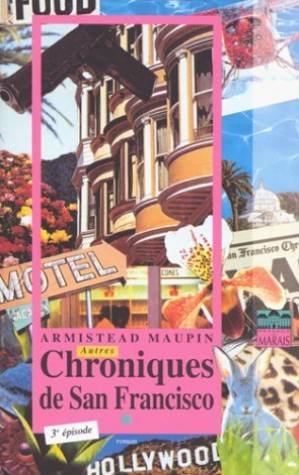 Chroniques de San Francisco, tome 3 : Autres chroniques de San Francisco