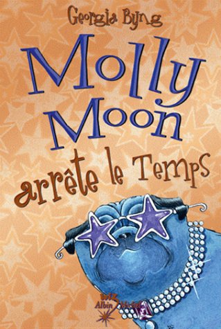 Molly Moon arrête le temps, tome 2