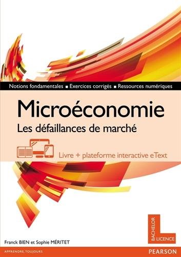 Microéconomie : Les défaillances de marché - Livre + plateforme interactive eText