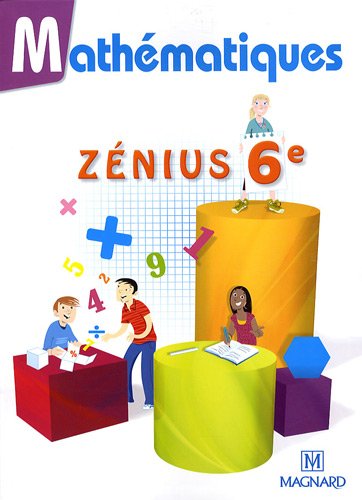 Mathématiques Zénius 6e : Manuel élève
