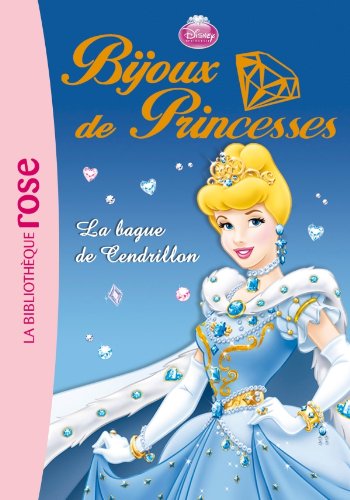 Bijoux de Princesses 01 - La bague de Cendrillon