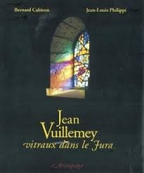 Jean Vuillemey , les Vitraux Dans le Jura