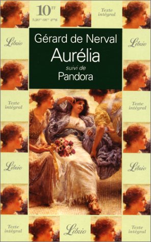 Aurélia. suivi de Pandora