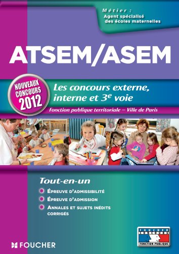ATSEM/ASEM Les nouveaux concours externes, internes et 3e voie Nouveaux concours 2012