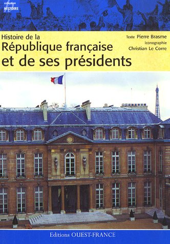 HISTOIRE DES REPUBLIQUES FRANCAISES ET LEURS PRESIDENTS