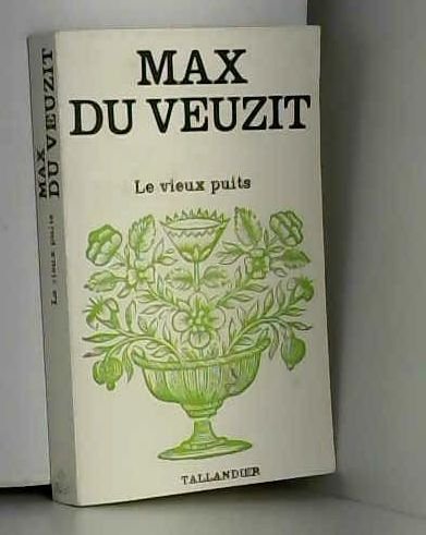 Le Vieux puits (Collection Max Du Veuzit)