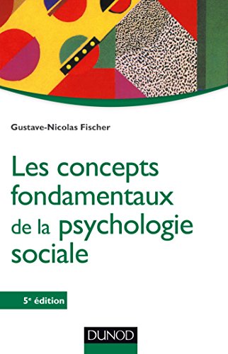 Les concepts fondamentaux de la psychologie sociale - 5e éd