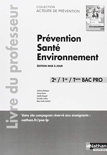 Prevention santé environnement 2de 1e Tle Bac Pro Acteurs de prévention : Professeur
