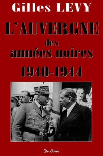 L'Auvergne des années noires, 1940-1944