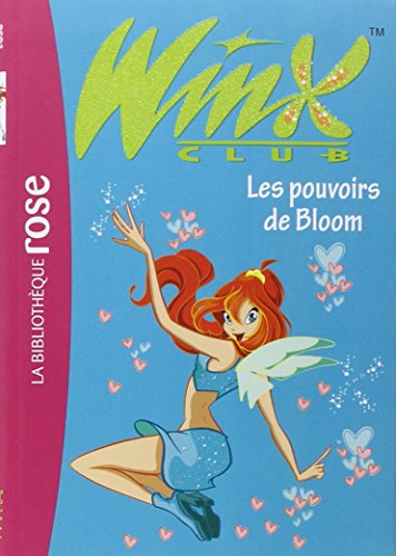 Winx Club, Tome 1 : Les pouvoirs de Bloom